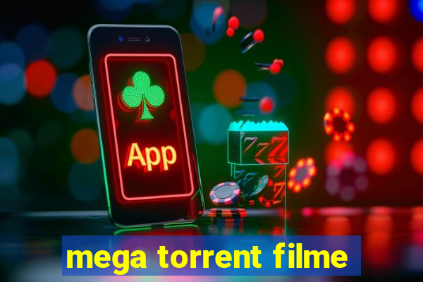 mega torrent filme